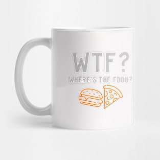 Where's the food? Mug